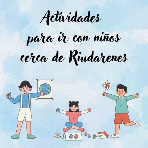 actividades para ir con ninos cerca de Riudarenes casa rural de Can Micos